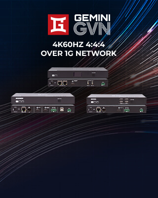 Gemini GVN: The New 1Gb AV-over-IP Solution