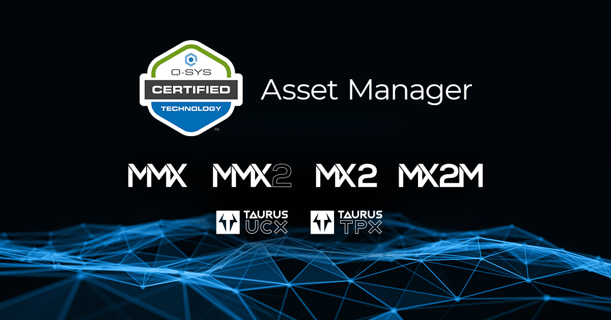 Our video matrices have been added to QSC Q-SYS Asset Manager